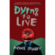 Dying to Live