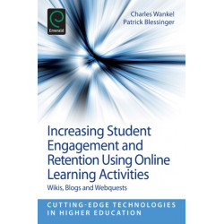 Increasing Student Engagement and Retention Using Online Learning Activities: Wikis, Blogs and Webquests