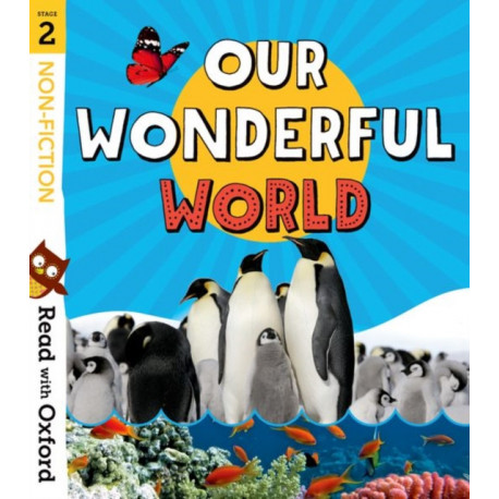 Read with Oxford: Stage 2: Non-fiction: Our Wonderful World