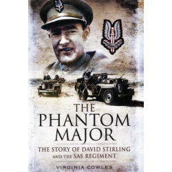 Phantom Major: The Story of David Stirling and the Sas Regiment