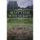 Scottish Witchcraft: A Complete Guide to Authentic Folklore, Spells, and Magickal Tools