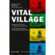 Vital Village – Development of Rural Areas as a Challenge for Cultural Policy: Development of Rural Areas as a Challenge for Cultural Policy