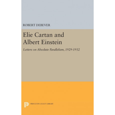 Elie Cartan and Albert Einstein: Letters on Absolute Parallelism, 1929-1932