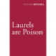 Laurels are Poison
