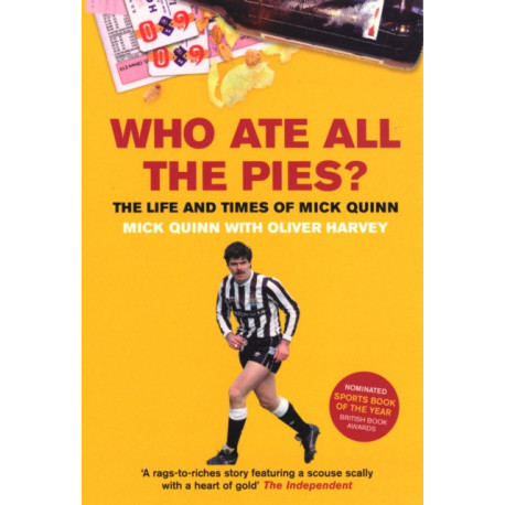 Who Ate All The Pies? The Life and Times of Mick Quinn