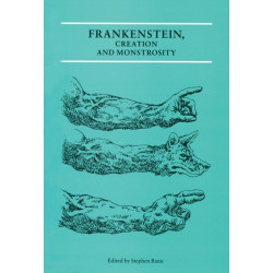 Frankenstein, Creation and Monstrosity