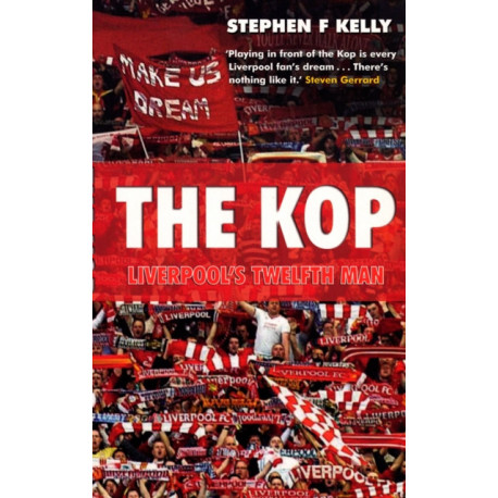 The Kop: Liverpool's Twelfth Man