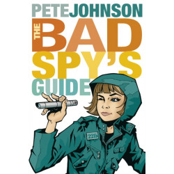 The Bad Spy's Guide