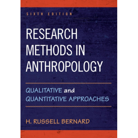 Research Methods in Anthropology: Qualitative and Quantitative Approaches