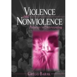 Violence and Nonviolence: Pathways to Understanding