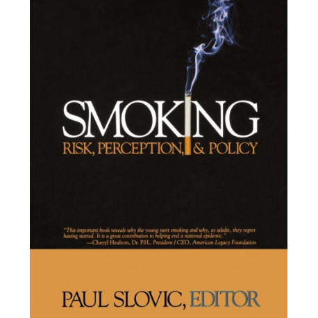 Smoking: Risk, Perception, and Policy