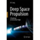 Deep Space Propulsion: A Roadmap to Interstellar Flight