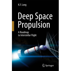 Deep Space Propulsion: A Roadmap to Interstellar Flight