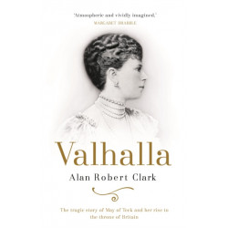 Valhalla: The untold story of Queen Elizabeth's grandmother, Queen Mary