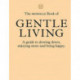 The Monocle Book of Gentle Living: A guide to slowing down, enjoying more and being happy