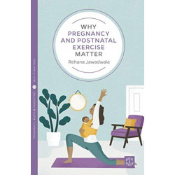 Why Pregnancy and Postnatal Exercise Matter
