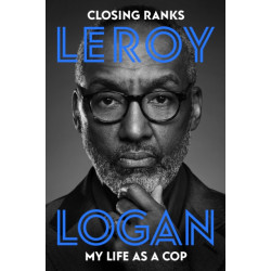 Closing Ranks: My Life as a Cop: As Portrayed on SMALL AXE, A Collection of Five Films