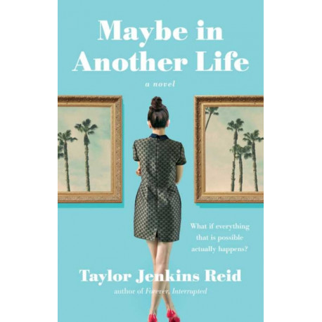 Maybe in Another Life: A Novel