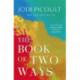 The Book of Two Ways: The stunning bestseller about life, death and missed opportunities