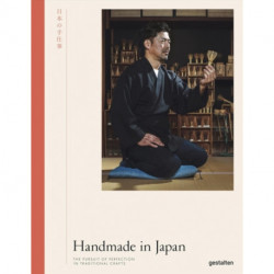 Handmade in Japan: The Pursuit of Perfection in Traditional Crafts