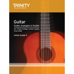 Trinity College London: Guitar & Plectrum Guitar Scales, Arpeggios & Studies Initial-Grade 5 from 20: Initial-Grade 5 from 2016