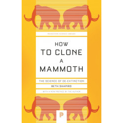 How to Clone a Mammoth: The Science of De-Extinction