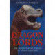 Dragon Lords: The History and Legends of Viking England