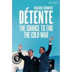 Detente: The Chance to End the Cold War