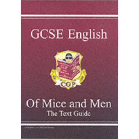 GCSE English Text Guide - Of Mice & Men