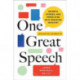 One Great Speech: Secrets, Stories, and Perks of the Paid Speaking Industry (And How You Can Break In)