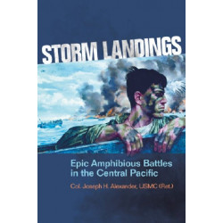 Storm Landings: Epic Amphibious Battles in the Central Pacific