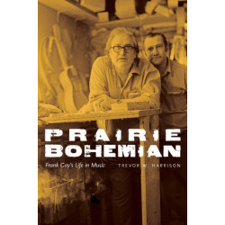 Prairie Bohemian: Frank Gay’s Life in Music