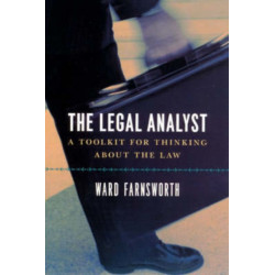 The Legal Analyst – A Toolkit for Thinking about the Law: A Toolkit for Thinking about the Law