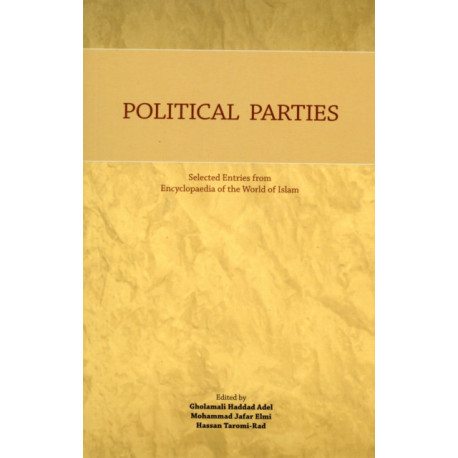 Political Parties: Selected Entries from Encyclopaedia of the World of Islam