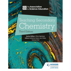 Teaching Secondary Chemistry 3rd Edition
