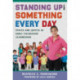 Standing Up for Something Every Day: Ethics and Justice in Early Childhood Classrooms