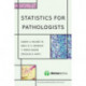 Statistics for Pathologists