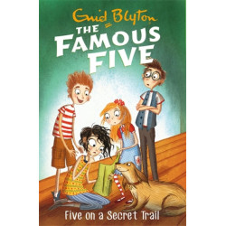 Famous Five: Five On A Secret Trail: Book 15