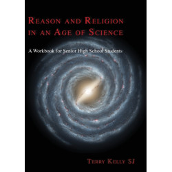 Reason and Religion in an Age of Science: A Textbook for Senior High School Students and Beyond