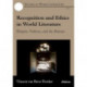 Recognition and Ethics in World Literature: Religion, Violence, and the Human