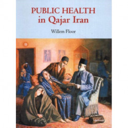 Public Health in Qajar Iran