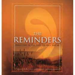 The Reminders: Reflections on God from the Holy Qur'an