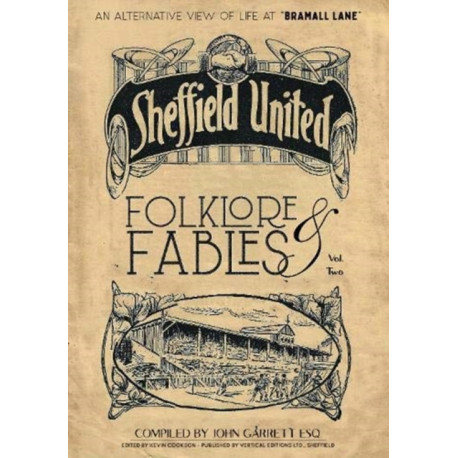 Folklore and Fables II: An alternative look at Sheffield United