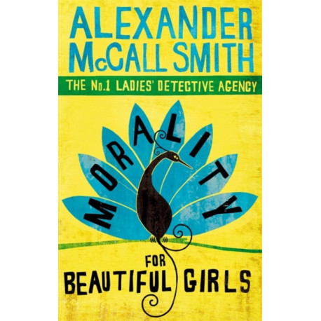 Morality For Beautiful Girls: The multi-million copy bestselling No. 1 Ladies' Detective Agency series