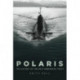 Polaris: The History of the UK’s Submarine Force