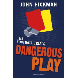 The Football Trials: Dangerous Play