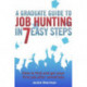 A Graduate Guide to Job Hunting in Seven Easy Steps: How to find your first job after university