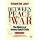 Between Peace and War: 40th Anniversary Revised Edition