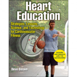 Heart Education: Strategies, Lessons, Science, and Technology for Cardiovascular Fitness