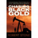 Chasing Black Gold: The Incredible True Story of a Fuel Smuggler in Africa